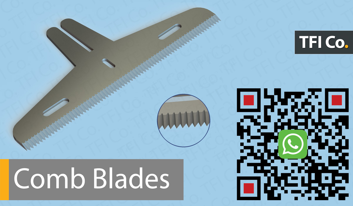 Comb Blades Teeth Machine Knives Comb Blades Teeth Knives for Cutting Pakcages in UAE, Dubai Made by TFI Co. Machine knives manufacturer, remscheid, california, riyadh, tehran, qatar, oman, shadmehr, industrial,