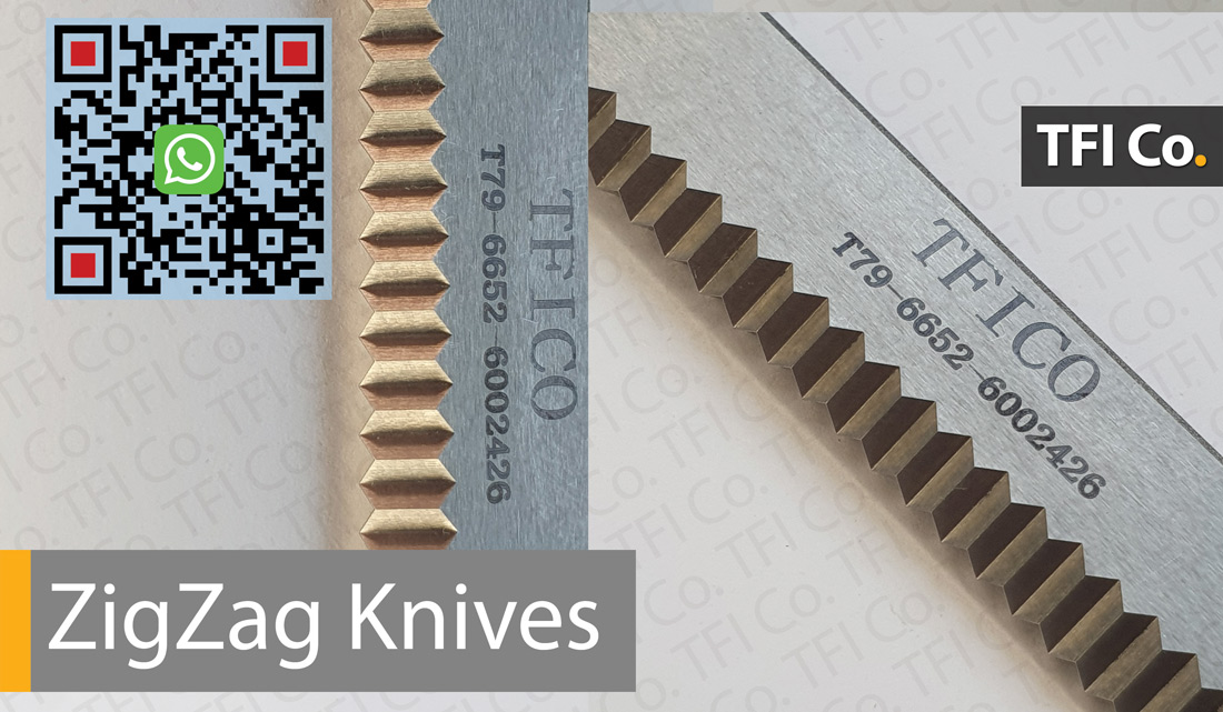 Zig,zag,zigzag,knives,Diagonal Zig-Zag,uae, tfi co, steel blades, maschinenmesser, Helsinki, Vienna, Dubai, Riyadh, Barcelona, Tashkent, Istanbul, Jeddah, Damascus, Tehran, Moscow, Bucharest, Athens, Stockholm, Warsaw, Kyiv, Amman, Jerusalem, Prague, Budapest, Beirut, Zurich, Milan, Vienna, Sofia, Dubai, Abu Dhabi, Riyadh, Jeddah, Doha, Muscat, Kuwait City, Manama, Amman, Beirut, Tehran, Baghdad, Jerusalem, Damascus, Sana'a, Москва, Киев, Минск, Астана, Ташкент, Баку, Ереван, Тбилиси, Алма-Ата, Бишкек, Ашхабад, Душанбе, Кишинёв, OSCAM, OFER, Schnell, Tecmor, ofmer, دبي, أبو ظبي, الرياض, جدة, الدوحة, مسقط, مدينة الكويت, المنامة, عمان, بيروت, طهران, بغداد, القدس, دمشق, صنعاء